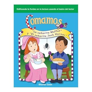 Seller image for Teacher Created Materials - Reader's Theater: Comamos (Let's Eat) - La señorita Muffet y "El señorito Jack Horner" ("Little Miss Muffet" and "Little Jack Horner") - Grade K - Guided Reading Level A by Sharon Coan [Paperback ] for sale by booksXpress