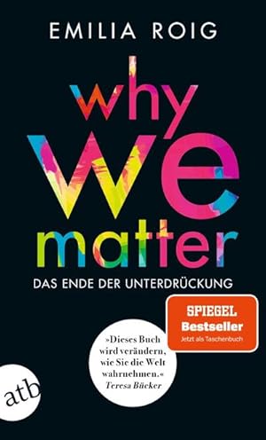 Bild des Verkufers fr Why We Matter : Das Ende der Unterdrckung zum Verkauf von Smartbuy