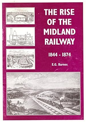 Bild des Verkufers fr The Rise of the Midland Railway 1844-1874 zum Verkauf von WeBuyBooks
