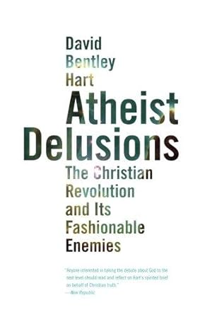 Immagine del venditore per Atheist Delusions: The Christian Revolution and Its Fashionable Enemies venduto da WeBuyBooks