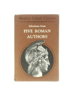 Imagen del vendedor de Selections From Five Roman Authors (Nepos, Caesar, Sallust, Livy, Cicero) a la venta por World of Rare Books