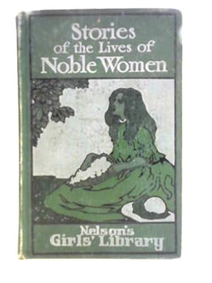 Seller image for Stories Of The Lives Of Noble Women for sale by World of Rare Books