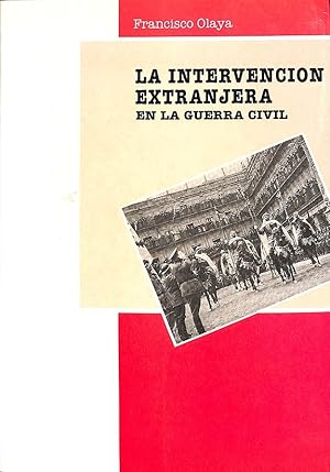 Imagen del vendedor de LA INTERVENCIN EXTRANJERA EN LA GUERRA CIVIL. a la venta por Librera Smile Books