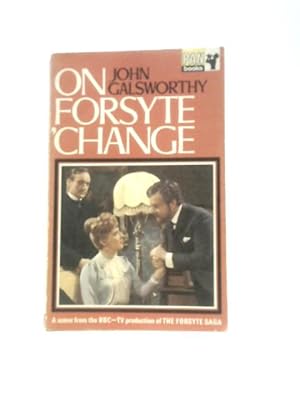 Seller image for On Forsyte 'Change for sale by World of Rare Books