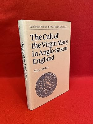 The Cult of the Virgin Mary in Anglo - Saxon England