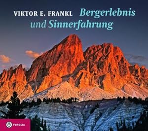 Bild des Verkufers fr Bergerlebnis und Sinnerfahrung: Bergsteigen als Schule der "Trotzmacht des Geistes". Ein Klassiker der Bergliteratur zum Verkauf von Rheinberg-Buch Andreas Meier eK