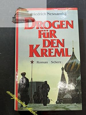 Seller image for Drogen fr den Kreml : Roman. Friedrich Nesnanskij. [Einzig berecht. bers. von Susanne Lepsius] for sale by Antiquariat-Fischer - Preise inkl. MWST