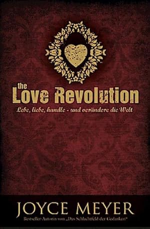 Bild des Verkufers fr the Love Revolution. Lebe, liebe, handle - und verndere die Welt zum Verkauf von Rheinberg-Buch Andreas Meier eK