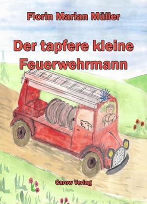 Bild des Verkufers fr Der tapfere kleine Feuerwehrmann: Bilderbuch. Illustrierte Ausgabe. Zweisprachige Ausgabe zum Verkauf von Rheinberg-Buch Andreas Meier eK