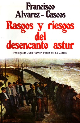 RASGOS Y RIESGOS DEL DESENCANTO ASTUR