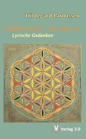 Bild des Verkufers fr LEBEN leben - SO oder so: Lyrische Gedanken zum Verkauf von Rheinberg-Buch Andreas Meier eK