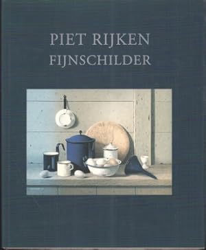 Seller image for Piet Rijken Fijnschilder. Inleiding Ad Beenhakker met een voorwoord van Peter Sijnke. for sale by Antiquariat Jenischek