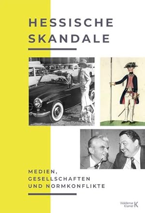 Seller image for Hessische Skandale: Medien, Gesellschaften und Normkonflikte for sale by Rheinberg-Buch Andreas Meier eK