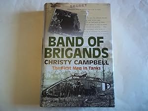 Imagen del vendedor de Band of Brigands: The First Men in Tanks a la venta por Carmarthenshire Rare Books