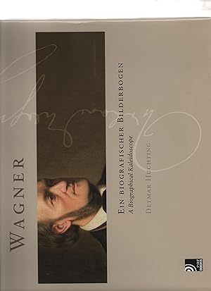Wagner : Ein biografischer Bilderbogen. (A Biographical Kaleidoscope) ed. direction by Astrid Fis...