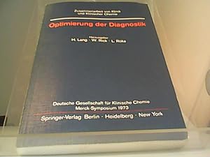 Seller image for Optimierung der Diagnostik: Merck-Symposium der Deutschen Gesellschaft fr Klinische Chemie Mainz, 18.-20. Januar 1973 (Zusammenarbeit von Klinik und Klinischer Chemie) for sale by Eichhorn GmbH