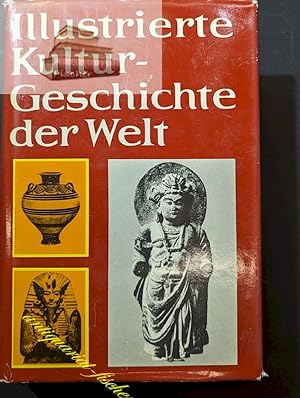 Seller image for Illustrierte Kulturgeschichte der Welt Bearb. von [u.a.] for sale by Antiquariat-Fischer - Preise inkl. MWST
