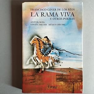 Seller image for LA RAMA VIVA Y OTROS POEMAS. Antologa: Espaa 1932-1938. Mxico 1939-1966. for sale by Carmichael Alonso Libros