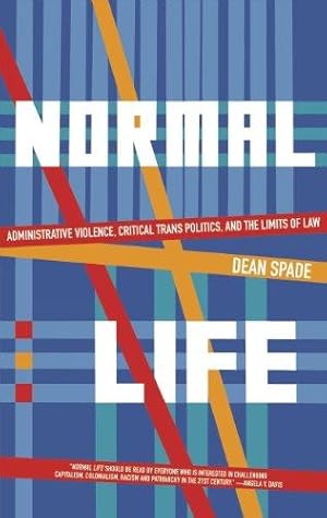 Bild des Verkufers fr Normal Life: Administrative Violence, Critical Trans Politics, and the Limits of Law zum Verkauf von WeBuyBooks