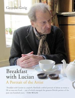 Bild des Verkufers fr Breakfast with Lucian: A Portrait of the Artist zum Verkauf von WeBuyBooks