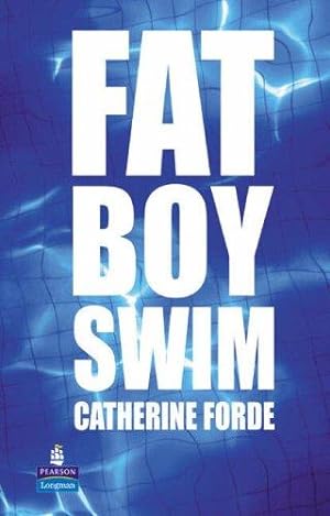 Imagen del vendedor de Fat Boy Swim (NEW LONGMAN LITERATURE 11-14) a la venta por WeBuyBooks