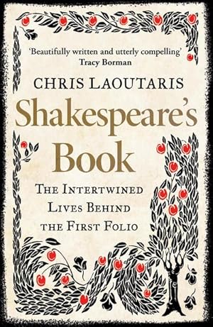Bild des Verkufers fr Shakespeare's Book : The Intertwined Lives Behind the First Folio zum Verkauf von AHA-BUCH GmbH