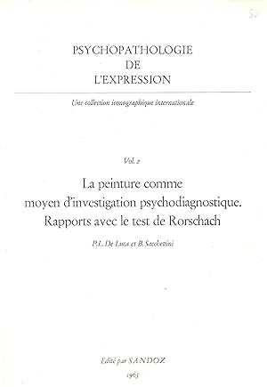 Psychopathologie de l'Expression - Vol 2 - La Peinture comme moyen d'investigation psychodiagnost...