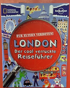 Bild des Verkufers fr Fr Eltern verboten: London: Der cool verrckte Reisefhrer. 4. Auflage. zum Verkauf von biblion2