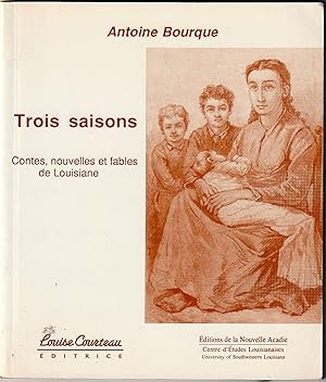 Trois Saisons. Contes. Nouvelles et fables de Louisiane