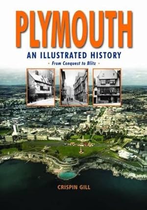 Imagen del vendedor de Plymouth, An Illustrated History a la venta por WeBuyBooks