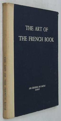Bild des Verkufers fr The Art of the French Book: From Early Manuscripts to the Present Time zum Verkauf von Powell's Bookstores Chicago, ABAA