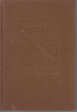 Clarence Darrow For The Defense: A Biography