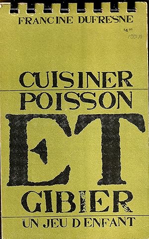 Cuisiner Poisson et Gibier Un jeu d'Enfant