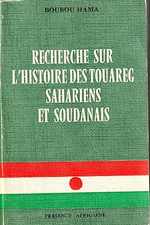 Recherche sur l'histoire des Touareg Sahariens et Soudanais