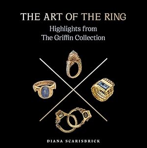 Bild des Verkufers fr Art of the Ring : Highlights from the Griffin Collection zum Verkauf von GreatBookPrices