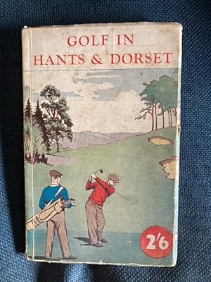 Imagen del vendedor de Golf in Hants and Dorset a la venta por Lavender Fields Books PBFA