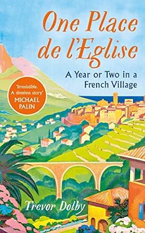 Seller image for One Place de lEglise: A Year in Provence for the 21st century for sale by WeBuyBooks