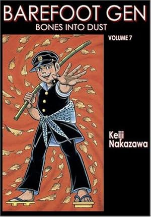 Bild des Verkufers fr Barefoot Gen Vol. 7: Bones Into Dust zum Verkauf von WeBuyBooks