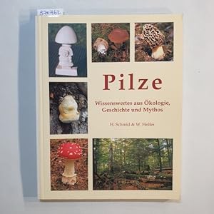 Pilze: Wissenswertes aus Ökologie, Geschichte und Mythos