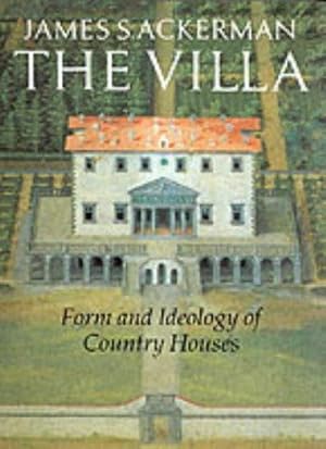 Bild des Verkufers fr The Villa: Form and Ideology of Country Houses zum Verkauf von WeBuyBooks