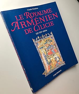 Le Royaume Arménien de Cilicie, XIIe-XIVe siècle