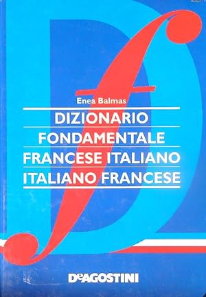 Dizionario fondamentale. Francese Italiano Italiano Francese