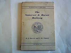 Image du vendeur pour The Somerset & Dorset Railway. mis en vente par Carmarthenshire Rare Books