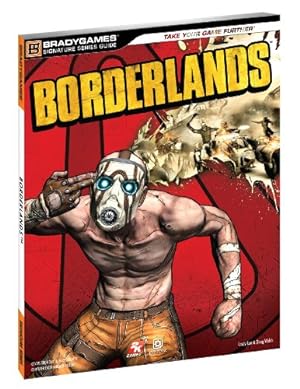 Seller image for Borderlands Signature Series Strategy Guide (Bradygames Signature Series) for sale by WeBuyBooks