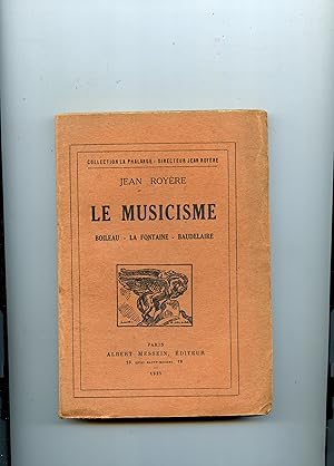 LE MUSICISME . BOILEAU - LA FONTAINE - BAUDELAIRE