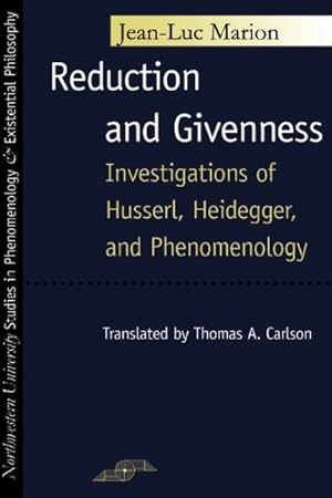 Imagen del vendedor de Reduction and Givenness : Investigations of Husserl, Heidegger, and Phenomenology a la venta por GreatBookPrices