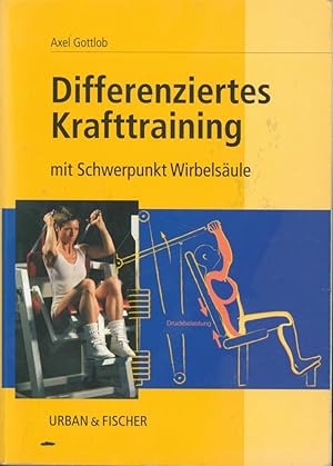 Seller image for Differenziertes Krafttraining: mit Schwerpunkt Wirbelsule for sale by Antiquariat Kastanienhof