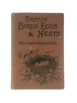 Imagen del vendedor de British Birds' Eggs and Nests, Popularly Described a la venta por World of Rare Books