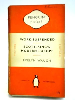 Imagen del vendedor de Work Suspended: Scott-King's Modern Europe a la venta por World of Rare Books