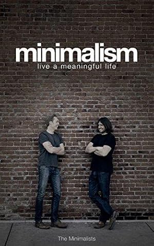 Imagen del vendedor de Minimalism: Live a Meaningful Life a la venta por WeBuyBooks